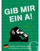 Gib mir ein A!