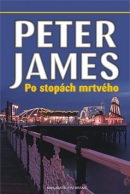 Po stopách mrtvého (Peter James)