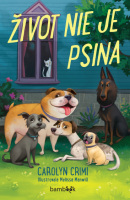 Život nie je psina (Carolyn Crimi)