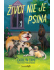 Život nie je psina (Carolyn Crimi)