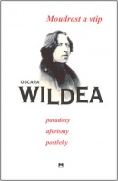 Moudrost a vtip Oscara Wildea (Oscar Wilde)