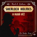 Fantastický Sherlock Holmes 1 - Rudá věž (audiokniha) (Mark A. Latham)