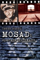 Mosad: operace Eichmann (Isser Harel)