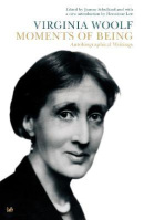 Moments Of Being (Virginia Woolf)