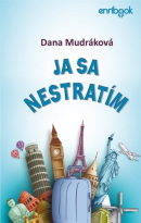 Ja sa nestratím (Dana Mudráková)