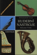 Hudební nástroje - Fotografický atlas + CD (Bohuslav Čížek)