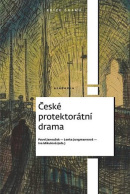 České protektorátní drama (Pavel Janoušek, Lenka Jungmannová, Iva Mikulová)