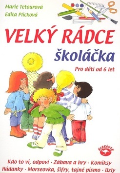 Velký rádce školáčka (Marie Tetourová; Edita Plicková)