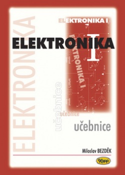 Elektronika I. (Miloslav Bezděk)