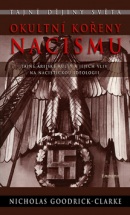 Okultní kořeny nacismu (Nicholas Goodrick-Clarke)