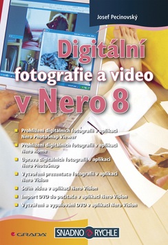 Digitální fotografie a video v Nero 8 (Josef Pecinovský)