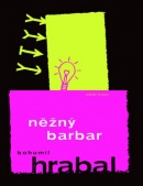 Něžný barbar (Bohumil Hrabal)