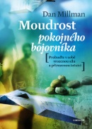 Moudrost pokojného bojovníka (Dan Millman)