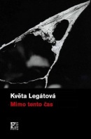 Mimo tento čas (Květa Legátová)