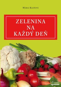 Zelenina na každý deň (Mária Kleňová)