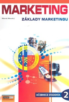Marketing Základy marketingu 2 (Marek Moudrý)
