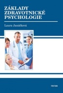 Základy zdravotnické psychologie (Laura Janáčková)