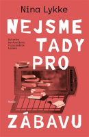 Nejsme tady pro zábavu (Nina Lykke)