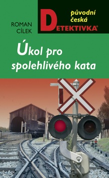 Úkol pro spolehlivého kata (Roman Cílek)