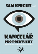 Kancelář pro předtuchy (Sam Knight, René Senko)