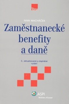 Zaměstnanecké benefity a daně (Ivan Macháček)