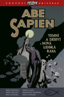 Abe Sapien 3: Temní a děsiví a Nová lidská rasa (Mike Mignola, Scott Allie, John Arcudi)