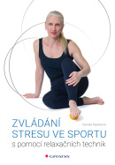 Zvládání stresu ve sportu (Stackeová Daniela)