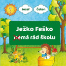 Ježko Feško nemá rád školu (Jozef Čekan)