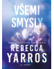 Všemi smysly (Rebecca Yarros)