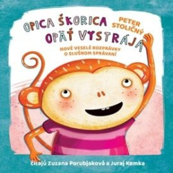 Opica Škorica opäť vystrája (audiokniha) (Peter Stoličný)