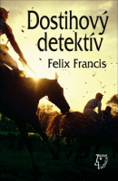 Dostihový detektív (1. akosť) (Felix Francis)