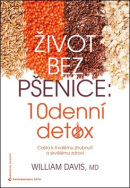 Život bez pšenice 10denní detox (1. akosť) (William Davis)