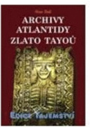 Archivy Atlantidy - Zlato Tayoů (1. akosť) (Stan Hall)