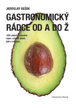 Gastronomický rádce od A do Ž (1. akosť) (Jaroslav Vašák)