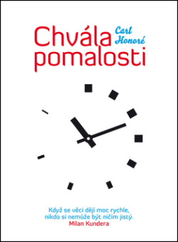 Chvála pomalosti (1. akosť) (Carl Honoré)