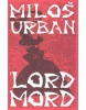 Lord Mord (Miloš Urban)