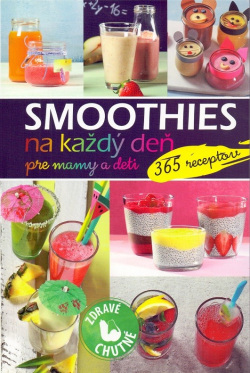 Smoothies na každý deň pre mamy a deti (1. akosť)