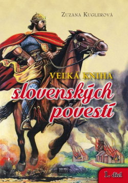 Veľká kniha slovenských povestí 1. diel (1. akosť) (Kuglerová Zuzana)