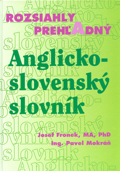 Rozsiahly prehľadný Anglicko - slovenský slovník (1. akosť) (Pavel Mokráň; Josef Fronek)