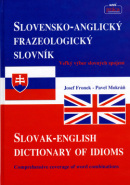 Slovensko-Anglický frazeologický slovník Slovak-English dictionary of idioms (1. akosť) (Josef Fronek; Pavel Mokráň)