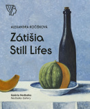 Zátišia/Still Lifes (Alexandra Kočišková)