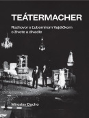 Teátermacher (Miroslav Dacho)