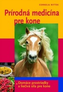 Prírodná medicína pre kone (Cornelia Witteková)