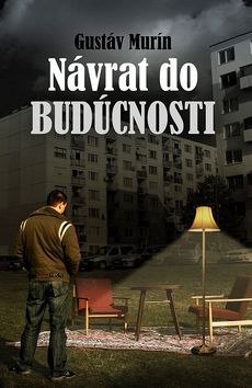 Návrat do budúcnosti (1. akosť) (Gustáv Murín)