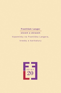 František Langer slovem a obrazem (Milena Vojtková)