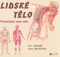 Lidské tělo (Inka Delévová; Jiří Froněk)