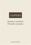 Rozum a existence. Filosofie existence (Karl Jaspers)