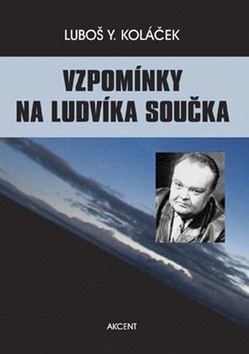 Vzpomínky na Ludvíka Součka (Luboš Y. Koláček)