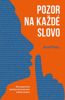 Pozor na každé slovo (René Pfister)