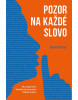 Pozor na každé slovo (René Pfister)